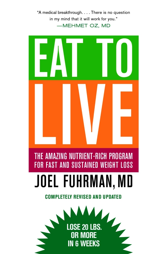 eat, live, fuhrman, health, weight loss, slim, healthy, diet, fresh, vegan, organic